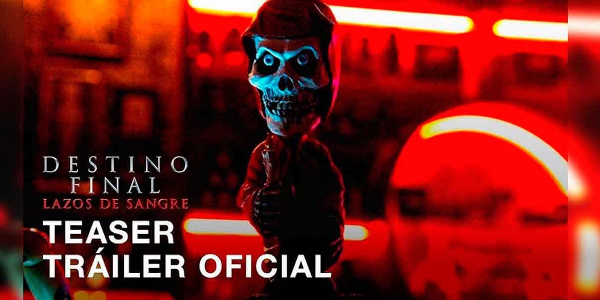 Destino Final: Lazos de Sangre,  una saga que no muere