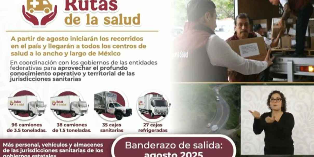 Gobierno lanza “Rutas de la Salud” para distribuir medicamentos del IMSS Bienestar