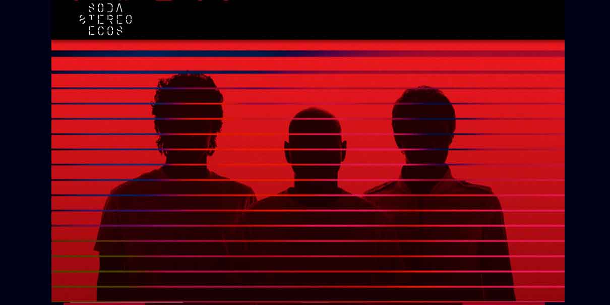 Soda Stereo regresa a México con su tour ‘Ecos’