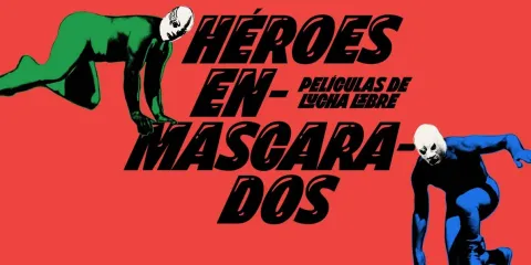 MUBI presenta especial “Héroes enmascarados: Películas de Lucha Libre”