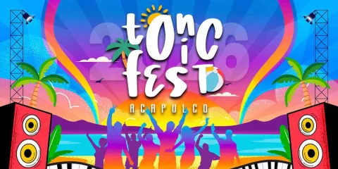 Todo listo para el Tonic Fest 2026 en Acapulco, Guerrero