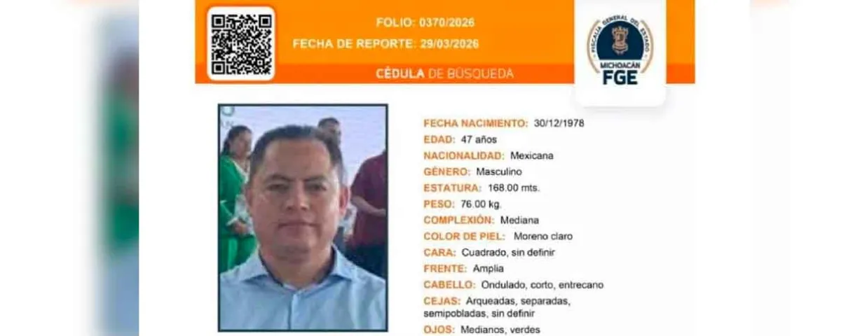 Desaparece funcionario de Bienestar en Michoacán con antecedentes en lista de la DEA